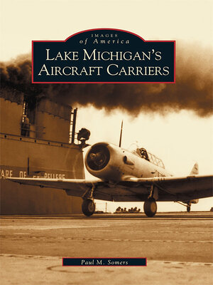 cover image of Lake Michigan's Aircraft Carriers